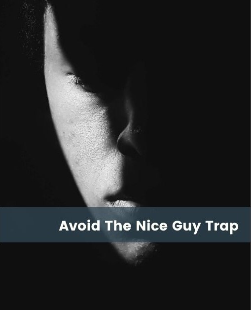 Avoid the nice guy trap
