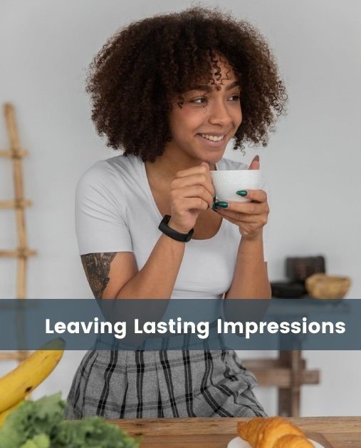 How to leave lasting impressions