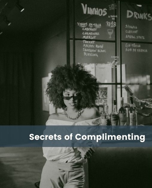 Secrets of complementing a woman